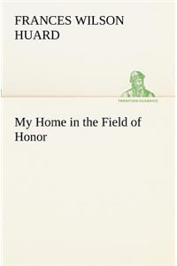 My Home in the Field of Honor