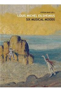 Louis Michel Eilshemius: Six Musical Moods