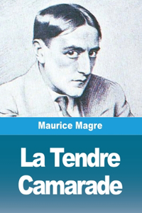 Tendre Camarade