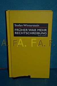 Fruher war mehr Rechtschreibung