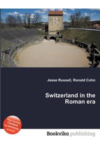 Switzerland in the Roman Era
