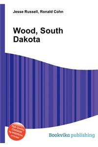 Wood, South Dakota