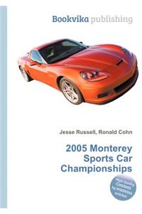 2005 Monterey Sports Car Championships
