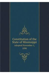 Constitution of the State of Mississippi Adopted November 1, 1890