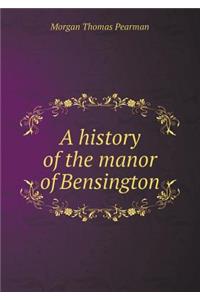 A History of the Manor of Bensington