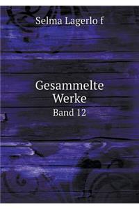 Gesammelte Werke Band 12