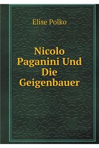 Nicolo Paganini Und Die Geigenbauer