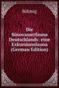 Die Susswasserfauna Deutschlands: eine Exkursionsfauna (German Edition)