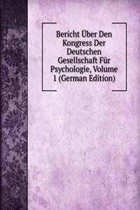 Bericht Uber Den Kongress Der Deutschen Gesellschaft Fur Psychologie, Volume 1 (German Edition)