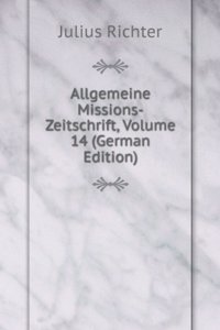 Allgemeine Missions-Zeitschrift, Volume 14 (German Edition)