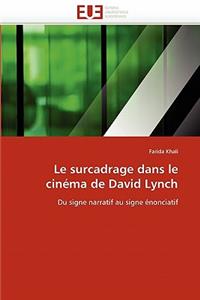 Le Surcadrage Dans Le Cin�ma de David Lynch