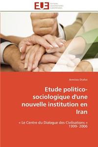 Etude Politico- Sociologique d'Une Nouvelle Institution En Iran