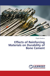 Effects of Reinforcing Materials on Durability of Bone Cement