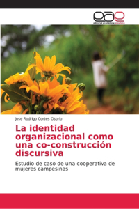 identidad organizacional como una co-construcción discursiva