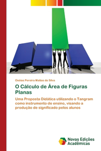 O Cálculo de Área de Figuras Planas