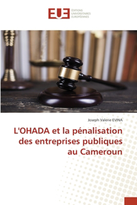 L'OHADA et la pénalisation des entreprises publiques au Cameroun