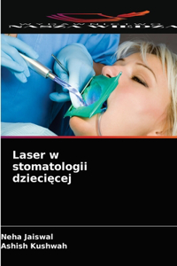 Laser w stomatologii dziecięcej