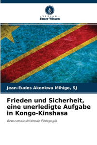 Frieden und Sicherheit, eine unerledigte Aufgabe in Kongo-Kinshasa