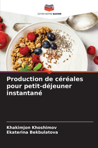 Production de céréales pour petit-déjeuner instantané
