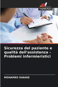 Sicurezza del paziente e qualità dell'assistenza - Problemi infermieristici