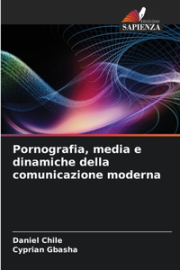 Pornografia, media e dinamiche della comunicazione moderna