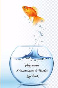 Aquarium Maintenance and Tracker Log Book