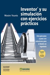 Inventor y su Simulacion con Ejercicios practicos (Spanish Edition)