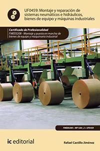 Montaje y reparacion de sistemas neumaticos e hidraulicos bienes de equipo y maquinas industriales. FMEE0208 - Montaje y puesta en marcha de bienes de equipo y maquinaria industrial