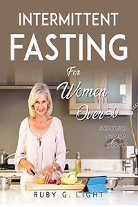 Intermittent Fasting for Women Over 50