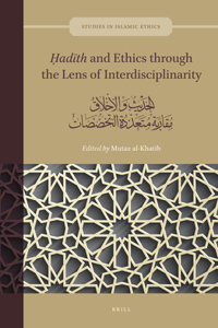 Ḥadīth and Ethics Through the Lens of Interdisciplinarity