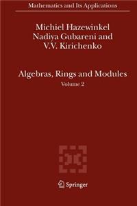 Algebras, Rings and Modules