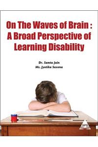 On The Waves Of Brain A Broad Perspective Of Learning Disability