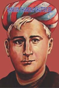 Bankim Chandra Chatterjee