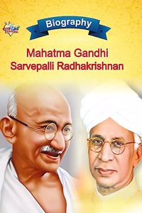 Biography of Mahatma Gandhi and Sarvapalli Radhakrishnan
