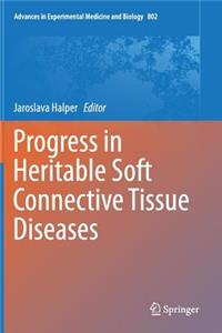 Progress in Heritable Soft Connective Tissue Diseases