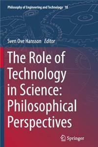 Role of Technology in Science: Philosophical Perspectives