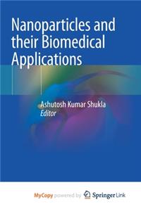 Nanoparticles and their Biomedical Applications