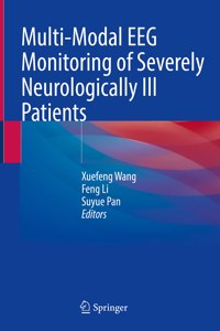 Multi-Modal Eeg Monitoring of Severely Neurologically Ill Patients