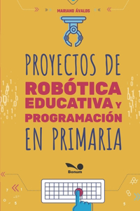 Proyectos de robótica educativa y programación en primaria