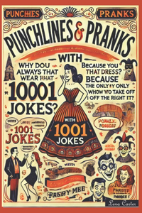 Punchlines & Pranks with 1001 Jokes