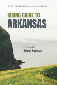 Hiking Guide To Arkansas