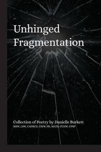 Unhinged Fragmentation