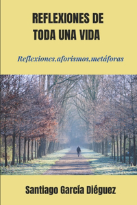 Reflexiones de toda una vida