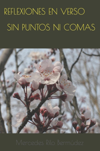 Reflexiones En Verso - Sin Puntos Ni Comas
