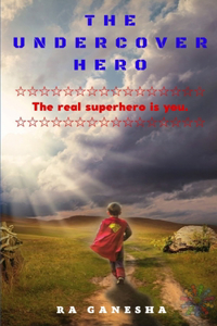 The Undercover Hero