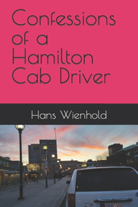 Confessions of a Hamilton Cab Driver
