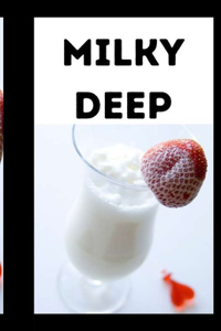 Milky Deep