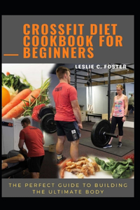 Crossfit Diet Cookbook For Beginners