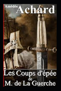 Les Coups d'épée de M. de la Guerche Annoté