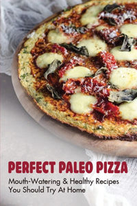 Perfect Paleo Pizza